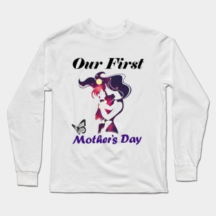 first mothers day Long Sleeve T-Shirt